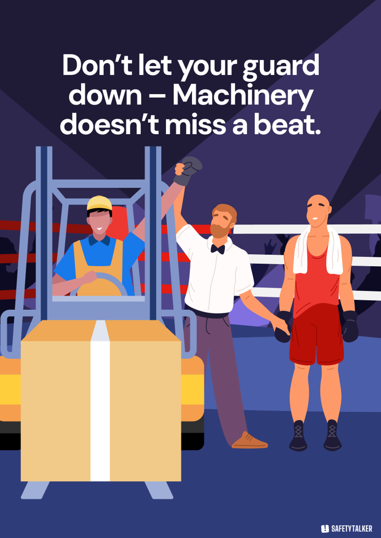 Machine Safety Poster: Don't let your guard down — machinery doesn't miss a beat.
